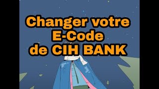 Comment changer le ECode de lapplication Cih mobile [upl. by Ihcehcu]