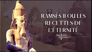 Ramsès II ou les recettes de léternité  Secrets dhistoire [upl. by Tergram316]