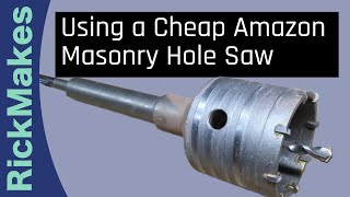 Using a Cheap Amazon Masonry Hole Saw [upl. by Esbenshade502]