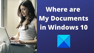 Where are My Documents in Windows 10 [upl. by Juster408]