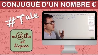 Déterminer le conjugué dun nombre complexe  Terminale  Maths expertes [upl. by Romina]