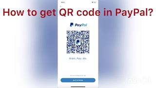 How to get your QR Code in PayPal using your iPhone [upl. by Norrahs]