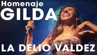 LA DELIO VALDEZ  Homenaje a GILDA  En Vivo Niceto [upl. by Melleta]