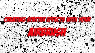 Creating spatter effects with your airbrush [upl. by Cy]