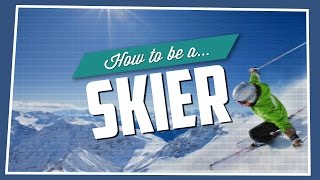 How To Be A Skier [upl. by Lunetta]