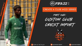 FIFA 22  Create A Club Custom Crest Import Tutorial [upl. by Eetsud]