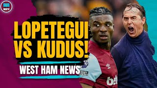 Kudus amp Lopetegui In Heated Row West Ham News [upl. by Quill]