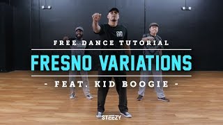 How To Do Fresno Variations Ft Kid Boogie  Dance Tutorials  STEEZYCO [upl. by Aitnic]