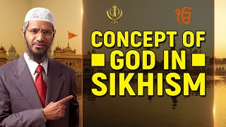 Concept of God in Sikhism  Dr Zakir Naik [upl. by Eanwahs]