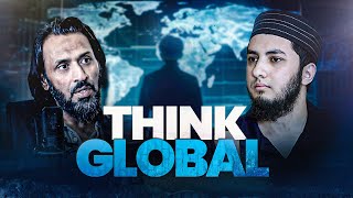 THINK GLOBAL  Podcast with Sahil Adeem with English Subtitles [upl. by Aissenav]