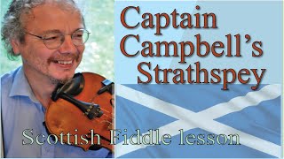 Captain Campbells Strathspey Scottish fiddle lesson [upl. by Eniamrehc]