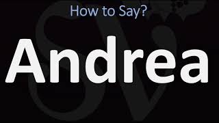 How to Pronounce Andrea CORRECTLY [upl. by Latoye174]