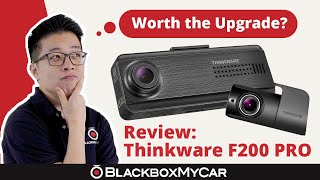 Is It Worth Upgrading to the Thinkware F200 PRO  BlackboxMyCar [upl. by Hew389]