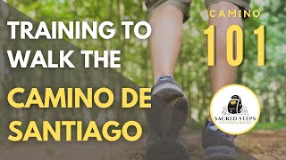 Camino 101 Training to Walk the Camino de Santiago in Spain  CaminoDeSantiago [upl. by Letnohs]