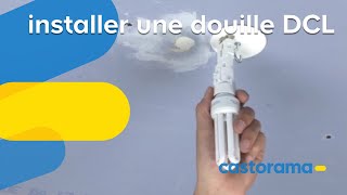 Installer une douille DCL Castorama [upl. by Emmons]