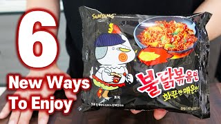 6 NEW WAYS TO ENJOY KOREAN SPICY FIRE NOODLES Ramyun Recipes Hack [upl. by Holbrooke]