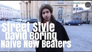 David Boring Naive New Beaters le Street Style [upl. by Enyamert]