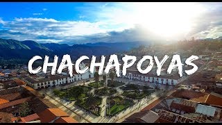 Chachapoyas la Ciudad entre las Nubes Amazonas Perú ARFM [upl. by Conrade]