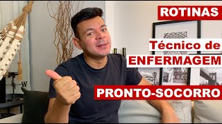 Rotina para TÉCNICO DE ENFERMAGEM no PRONTO SOCORRO [upl. by Aleahc]