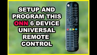 Programming This ONN 6 Device Universal Remote to ANY Device [upl. by Pitarys]