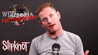 Slipknots Corey Taylor  Wikipedia Fact or Fiction Part 1 [upl. by Eeryk]