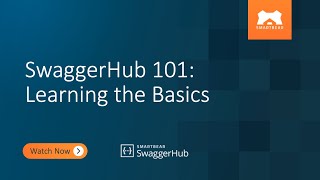 SwaggerHub 101 Learning the Basics [upl. by Kooima]