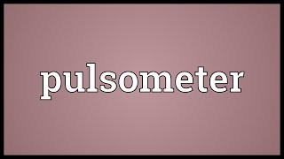 Pulsometer Meaning [upl. by Adnirual]