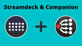 Using the Streamdeck with Companion Part 2 of 2 [upl. by Papert]