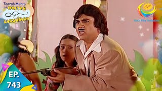 Taarak Mehta Ka Ooltah Chashmah  Episode 743  Full Episode [upl. by Venuti]