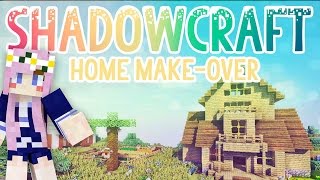 Home Makeover  Shadowcraft 20  Ep9 [upl. by Atikam147]