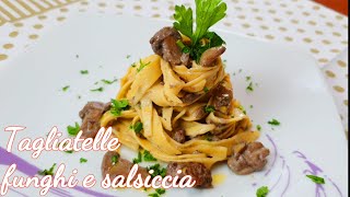 TAGLIATELLE FUNGHI E SALSICCIA RICETTA BUONISSIMA [upl. by Elokcin]