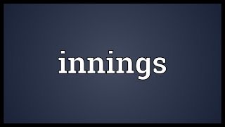 Innings Meaning [upl. by Tertias]