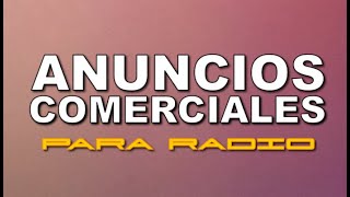 ANUNCIOS COMERCIALES  SPOTS DE RADIO Audio Max [upl. by Annoj]