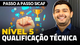 SICAF NÍVEL 5  QUALIFICAÇÃO TÉCNICA SICAF PASSO A PASSO [upl. by Uel]