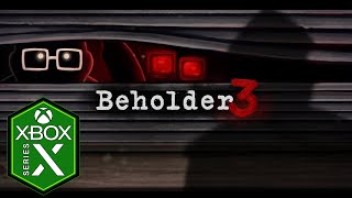 Beholder 3 Xbox Series X Gameplay Optimized [upl. by Eimaral]