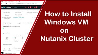 How to Install Windows Virtual Machine on Nutanix  Windows on Nutanix  Nutanix Homelab Nutanix CE [upl. by Iorgos]