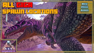 ARK Genesis 2  ALL 8 RGiga amp Giga Spawn Locations Also Great to Find Carcharodontosaurus [upl. by Cleo913]