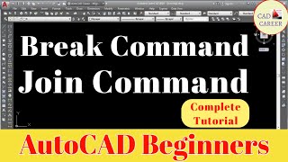 AutoCAD Tutorial  Break Command  Join Command  CAD CAREER [upl. by Zennie]