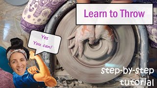 Learn to Throw on the Pottery Wheel Step by Step [upl. by Emile782]