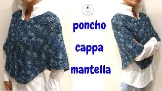 TUTORIAL Poncho cappa mantella a uncinettolafatatuttofare [upl. by Kelson]