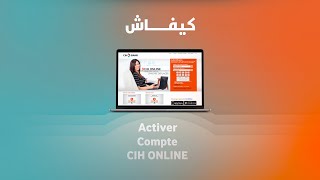 CIH ONLINE  Comment activer son compte CIH Bank [upl. by Ruon]