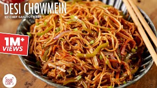 Desi Veg Chowmein Noodles Recipe  Street Style Recipe  Chef Sanjyot Keer [upl. by Guarino]