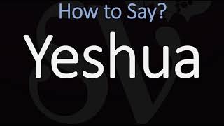 How to Pronounce Yeshua CORRECTLY [upl. by Alyosha]