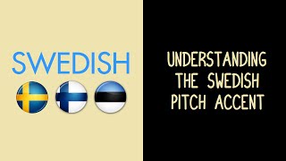 Understanding the Swedish Pitch Accent [upl. by Aital]