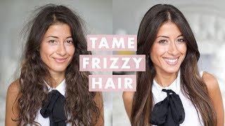 How to Tame Frizzy Hair [upl. by Laurance]