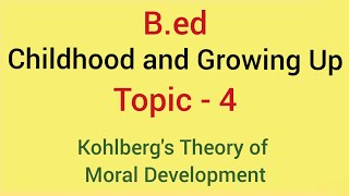 Childhood and growing up  Topic 4 Kohlbergs theory of moral development  Bed 201819 [upl. by Aloel]