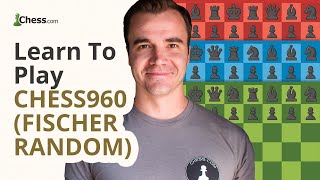 Learn to Play Chess960 Fischer Random [upl. by Kehsihba147]