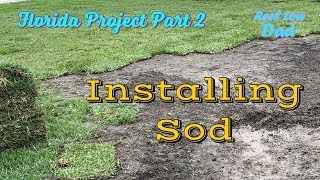 How to Install Sod  Florida Project Lawn  The Lawn Care Nut Supervises [upl. by Beata]