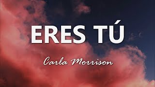 Carla Morrison  Eres Tú  Letra [upl. by Nevetse]