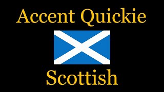 Accent Quickie  Scottish [upl. by Colpin]